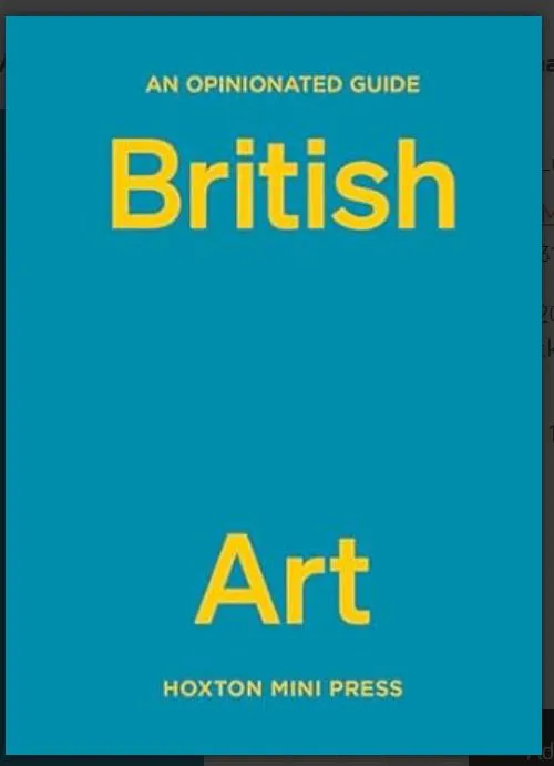 An Opinionated Guide to British Art