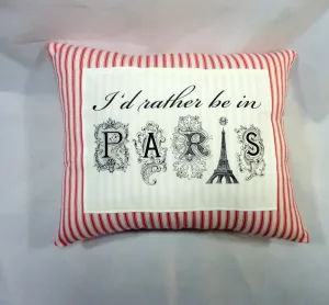 Decorative paris Pillow, I'd Rather be in Paris Pillow, French country