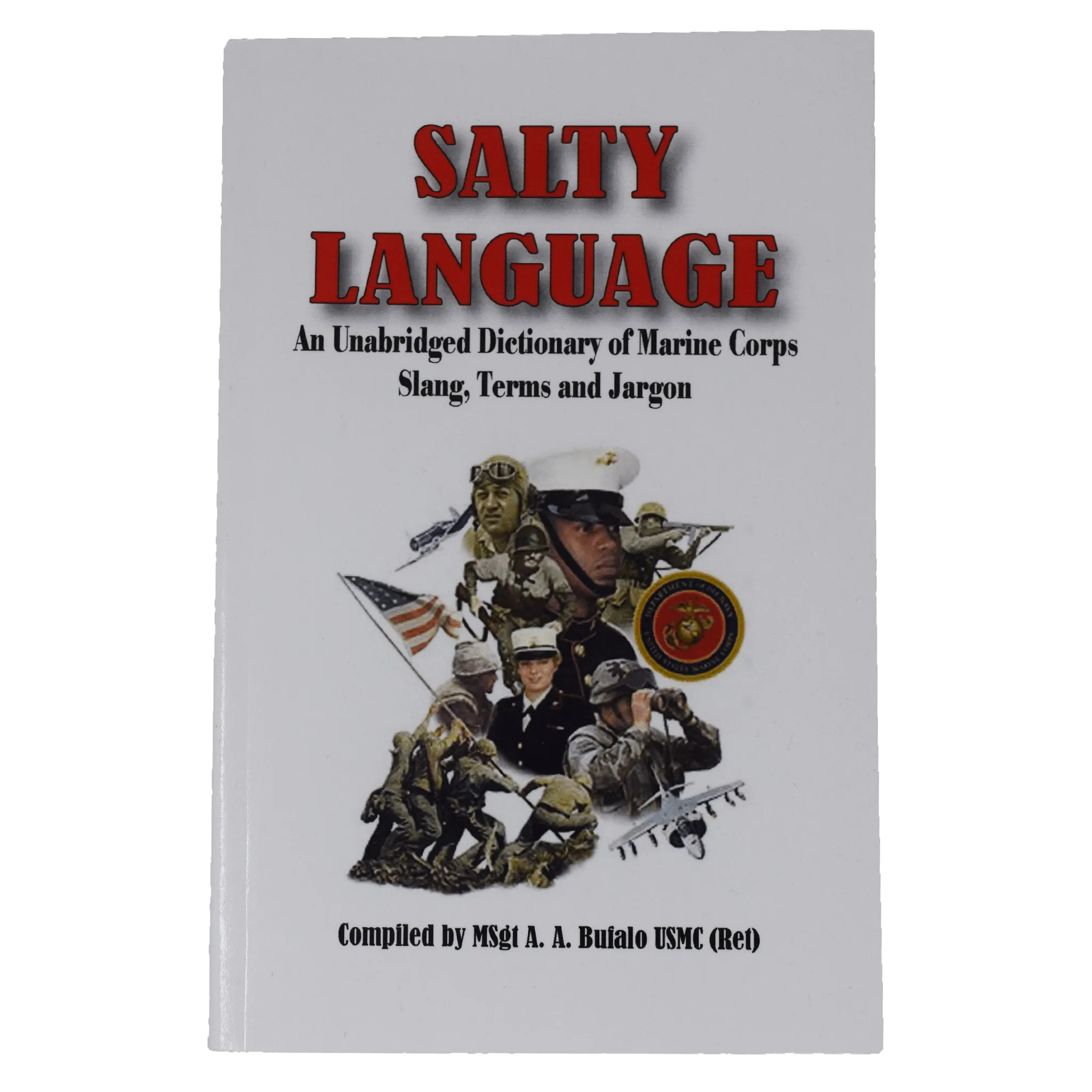 Salty Language: An Unabridged Dictionary of Marine Corps Slang, Terms and Jargon Book by Andrew Anthony Bufalo